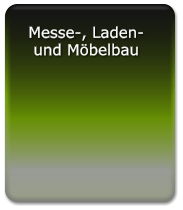 Messe-, Laden-  und Mbelbau