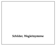 Schilder, Wegleitsysteme